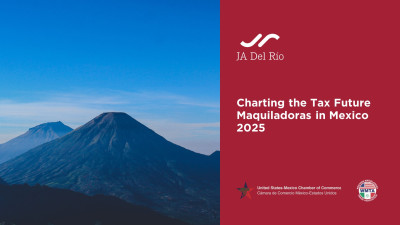 Charting the Tax Future Maquiladoras in Mexico 2025